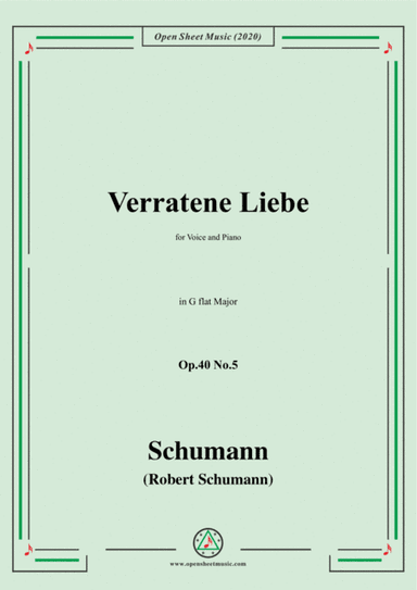 Schumann-Verratene Liebe Op.40 No.5,in G flat Major,for Voice and Piano (arr. MSM)