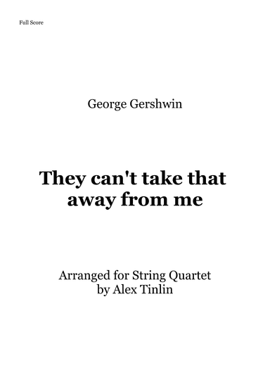They Can't Take That Away From Me (arr. Alex Tinlin)