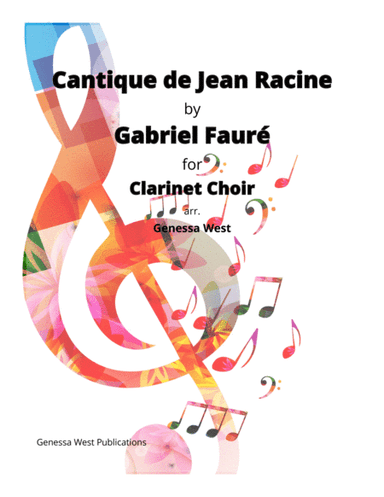 Cantique De Jean Racine For Clarinet Choir (arr. Genessa West)