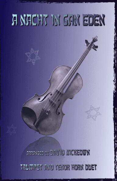 A Nacht in Gan Eden, (A Night in the Garden of Eden), for Trumpet and Tenor Horn Duet (arr. David McKeown)