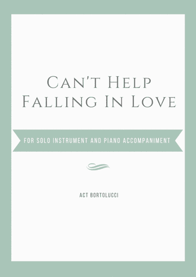 Can't Help Falling In Love (arr. ACT Bortolucci)