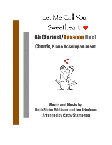 Let Me Call You Sweetheart (Bb Clarinet/Bassoon Duet, Chords, Piano Accompaniment) (arr. Cathy Stamegna)