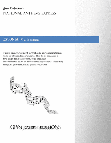 Estonia National Anthem: Mu Isamaa (My Fatherland) (arr. Colin Kirkpatrick)