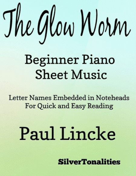 The Glow Worm Beginner Piano Sheet Music (arr. SilverTonalities)