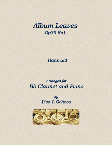 Album Leaves Op39 No1 for Bb Clarinet and Piano (arr. Lisa L Ochoco)
