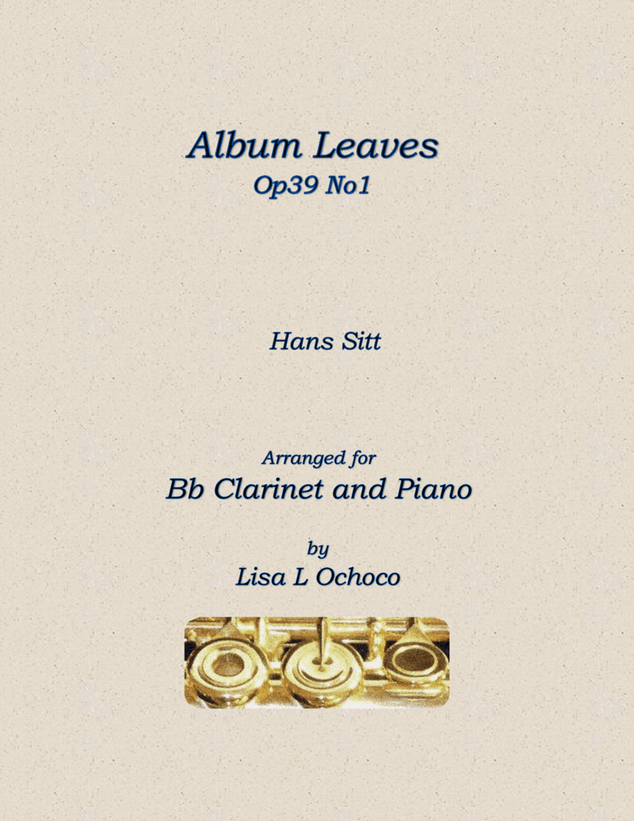 Album Leaves Op39 No1 for Bb Clarinet and Piano (arr. Lisa L Ochoco)