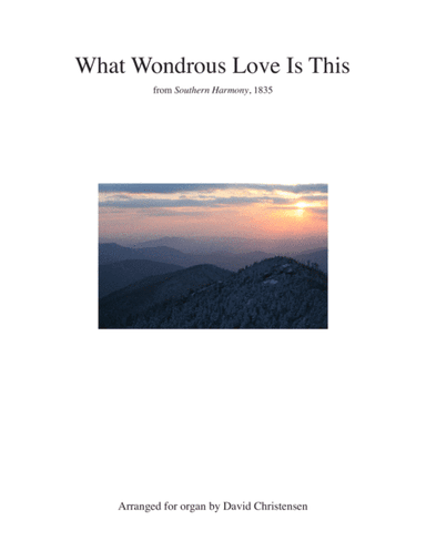 What Wondrous Love Is This (arr. David Christenen)