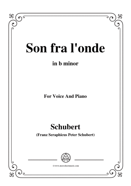 Schubert-Son fra l'onde,in b minor,for Voice&Piano (arr. MSM)