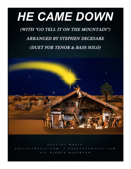 He Came Down (with "Go Tell It On The Mountain") (Duet for Tenor and Bass Solo) (arr. Stephen DeCesare)