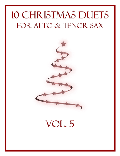 10 Christmas Duets for Alto and Tenor Sax (Vol. 5) (arr. B. C. Dockery)