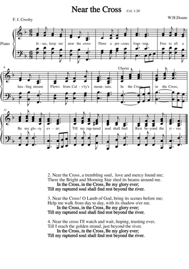 Near the Cross. A new tune to a wonderful Fanny Crosby hymn.