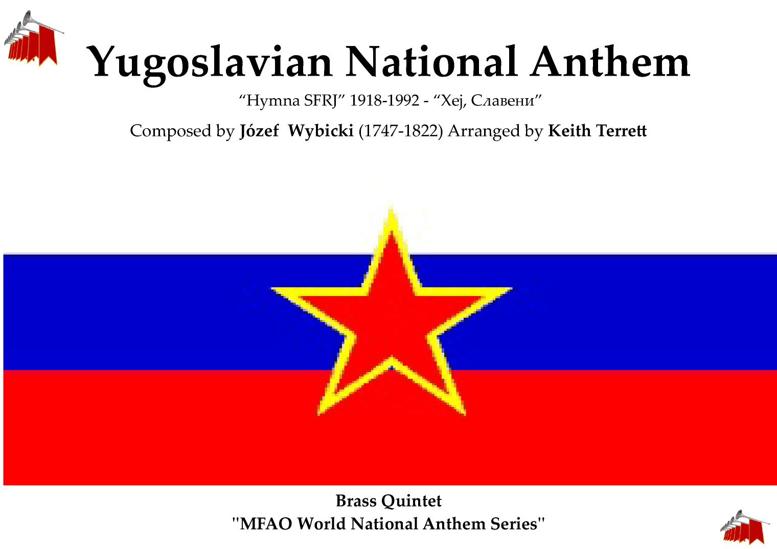 Yugoslavian National Anthem "Hymna SFRJ" 1918-1992 - "Хеј, Славени" for Brass Quintet (arr. Keith Terrett)