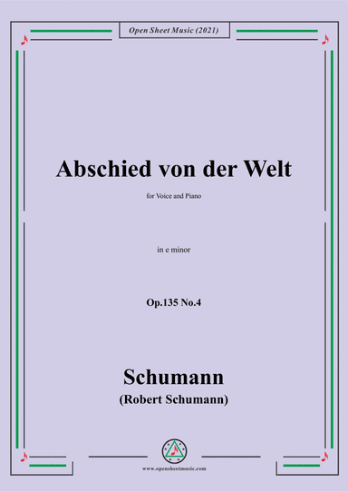 Schumann-Abschied von der Welt,Op.135 No.4 in e minor,for Voice and Piano (arr. Open Cloud)
