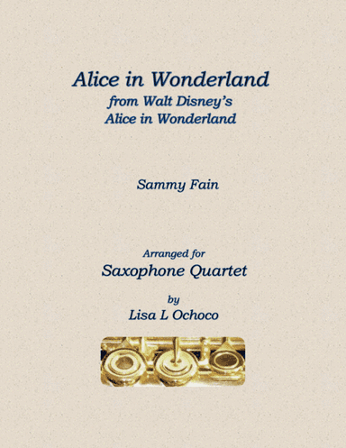 Alice In Wonderland from Walt Disney's ALICE IN WONDERLAND (arr. Lisa L Ochoco)
