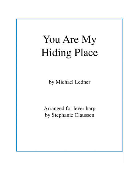 You Are My Hiding Place (arr. Stephanie Claussen)
