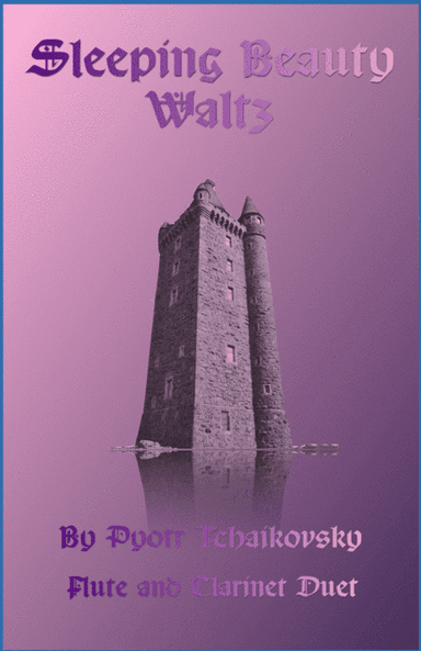 The Sleeping Beauty Waltz by Tchaikovsky, for Flute and Clarinet Duet (arr. David McKeown)