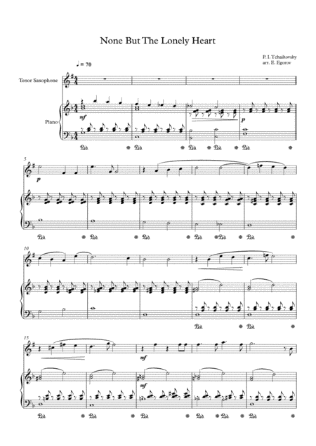 None But The Lonely Heart, Peter Ilyich Tchaikovsky, For Tenor Saxophone & Piano (arr. Eugene Egorov)