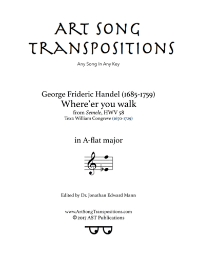 HANDEL: Where'er you walk (transposed to A-flat major) (arr. ArtSongTranspositions.com)