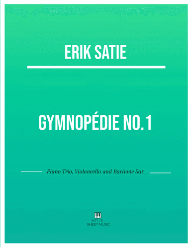 Erik Satie - Gymnopedie No 1(Trio Piano, Cello and Baritone Sax) with chords (arr. ANDRE LAITANO)