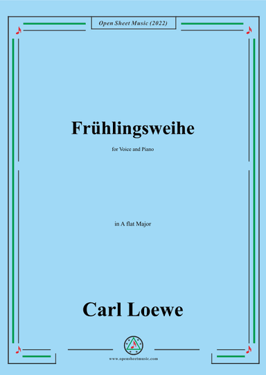 Loewe-Fruhlingsweihe,in A flat Major,for Voice and Piano (arr. OSM Press)