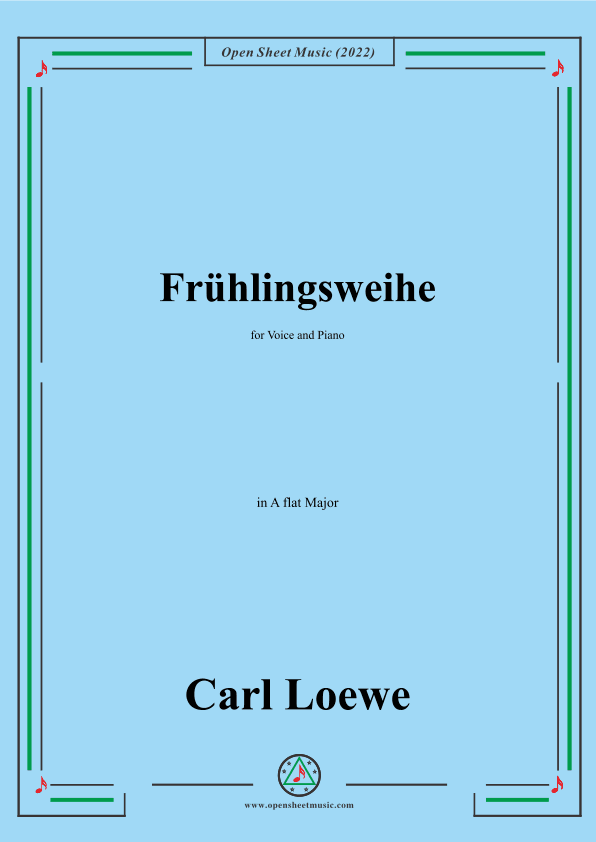 Loewe-Fruhlingsweihe,in A flat Major,for Voice and Piano (arr. OSM Press)