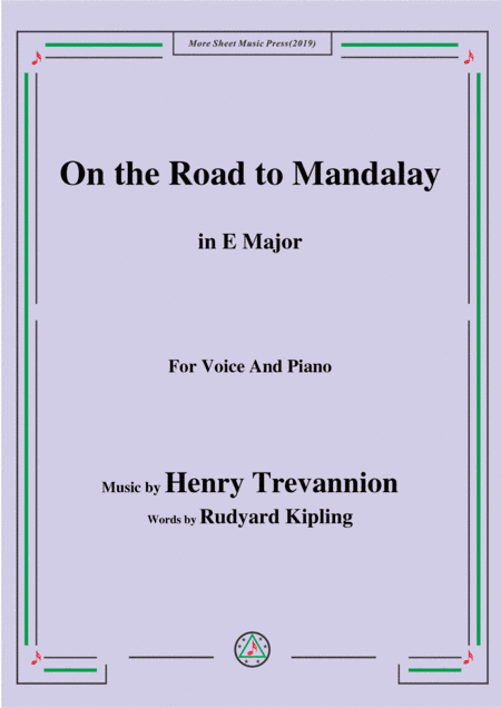 Henry Trevannion-On the Road to Mandalay,in E Major,for Voice&Piano (arr. MSM)