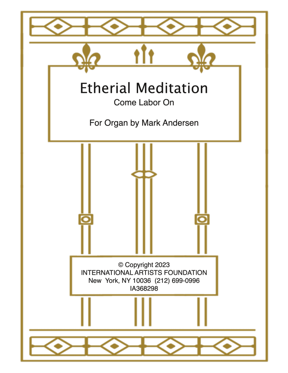 Etherial Meditation, Come Labor On for organ by Mark Andersen