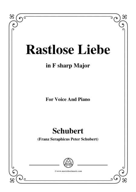 Schubert-Rastlose Liebe in F sharp Major,for voice and piano (arr. MSM)