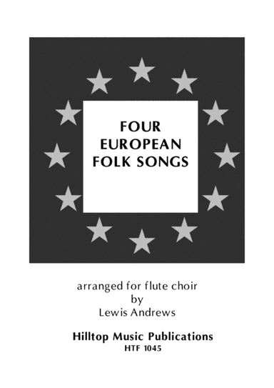 Four European Folk Songs arr. flute choir (arr. Lewis Andrews)