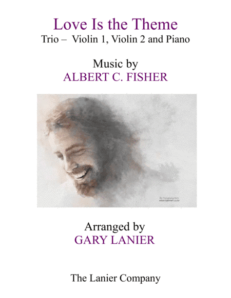 LOVE IS THE THEME (Trio – Violin 1, Violin 2 & Piano with Score/Parts) (arr. Gary Lanier)