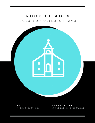 Rock of Ages for Cello (arr. Lawrence H. Underwood)
