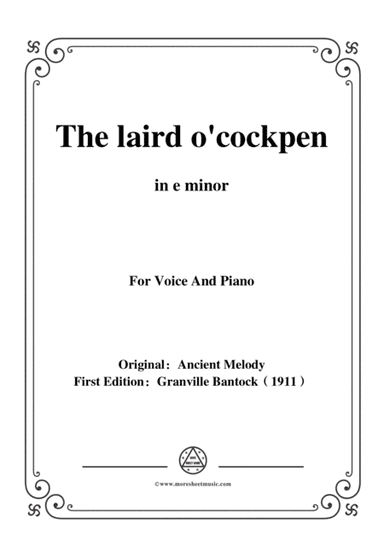Bantock-Folksong,The laird o'cockpen,in e minor,for Voice and Piano (arr. MSM)