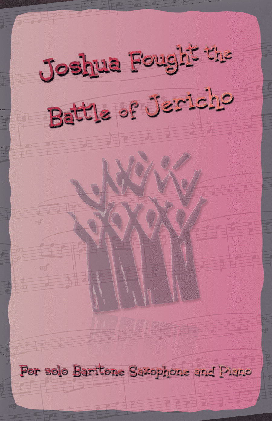 Joshua Fought the Battles of Jericho, Gospel Song for Baritone Saxophone and Piano (arr. David McKeown)