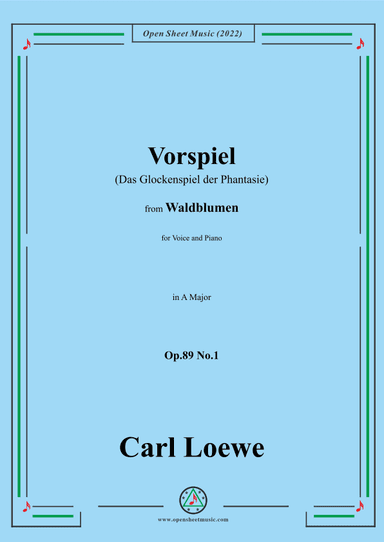 Loewe-Vorspiel(Das Glockenspiel der Phantasie),Op.89 No.1,in A Major (arr. OSM Press)
