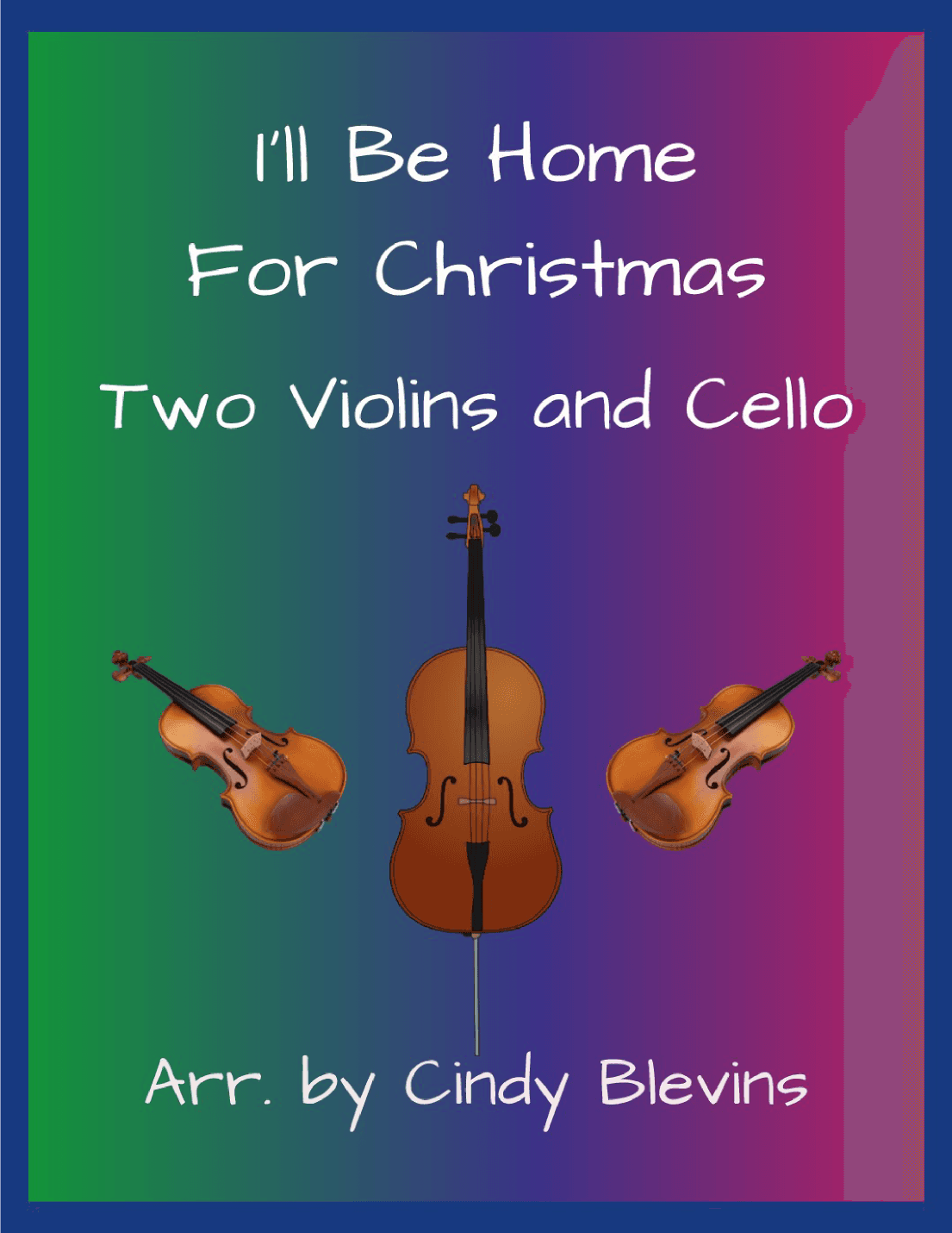 I'll Be Home For Christmas (arr. Cindy Blevins)