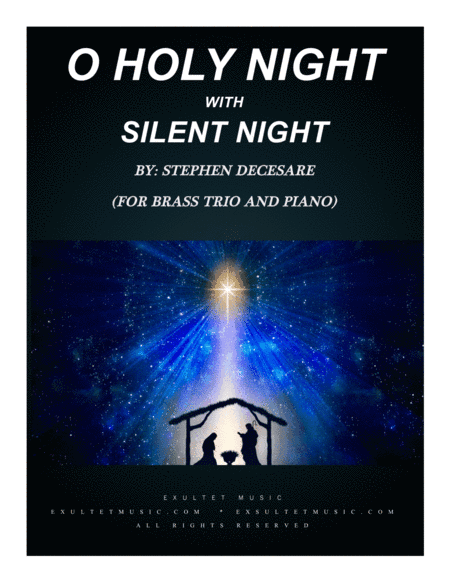 O Holy Night (with "Silent Night" - for Brass Trio and Piano) (arr. Stephen DeCesare)