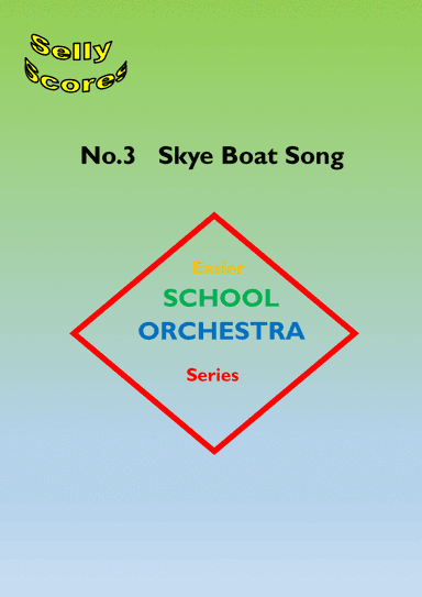 EASIER SCHOOL ORCHESTRA SERIES 3    Skye Boat Song (arr. John Beale)