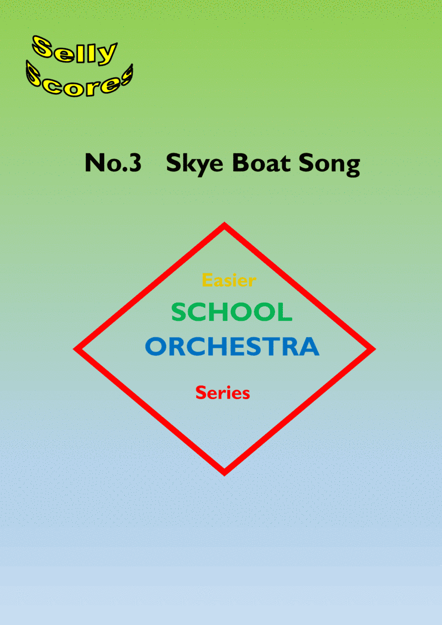 EASIER SCHOOL ORCHESTRA SERIES 3    Skye Boat Song (arr. John Beale)