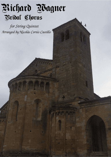 Richard Wagner - Bridal Chorus (Wedding March) for String Orchestra (or Quintet) (arr. Nicolás Cortés Castillo)