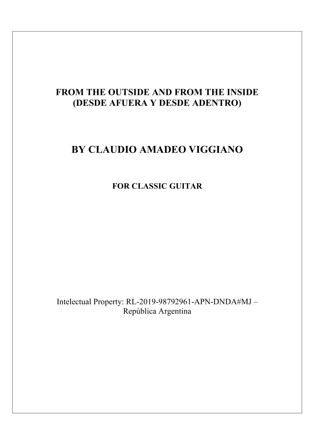 FROM THE OUTSIDE AND FROM THE INSIDE (DESDE AFUERA Y DESDE ADENTRO)