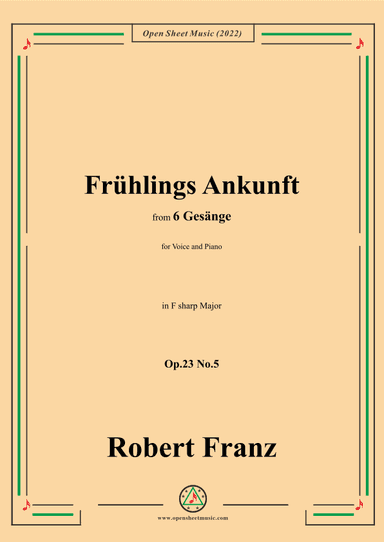 Franz-Fruhlings Ankunft,in F sharp Major,Op.23 No.5,,for Voice and Piano (arr. OSM Press)