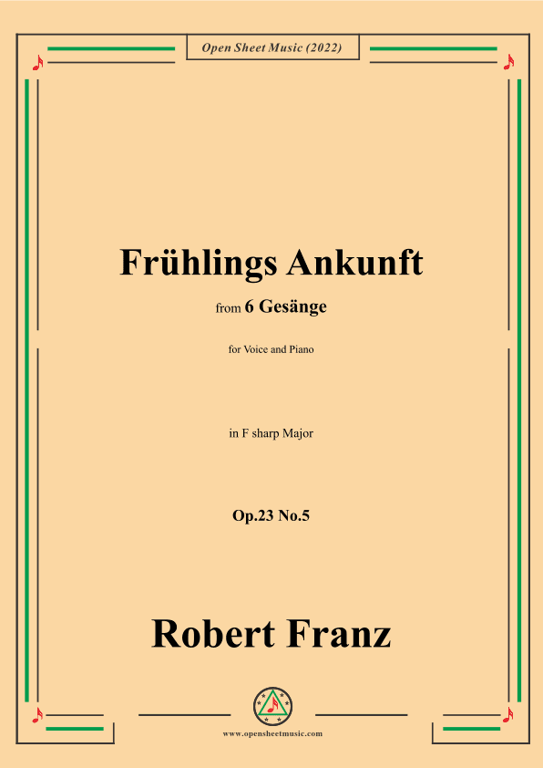 Franz-Fruhlings Ankunft,in F sharp Major,Op.23 No.5,,for Voice and Piano (arr. OSM Press)