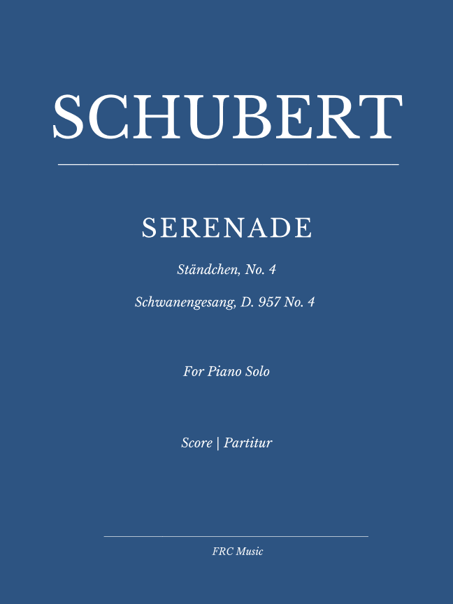 Schubert: Serenade - Ständchen No. 4 - Schwanengesang, D. 957 (for Piano Solo) (arr. Flavio Regis Cunha)