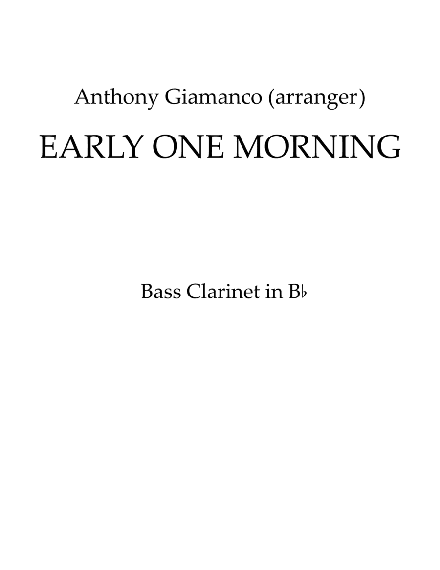 EARLY ONE MORNING - Full Orchestra (Bass Clarinet in Bb) (arr. Anthony Giamanco)