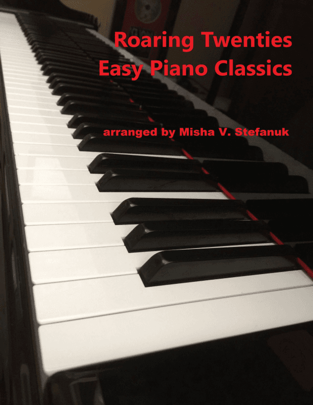 Roaring Twenties Easy Piano Classics (arr. Misha Stefanuk)