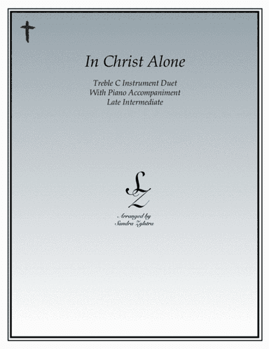 In Christ Alone (arr. Sandra Zylstra)
