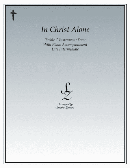 In Christ Alone (arr. Sandra Zylstra)