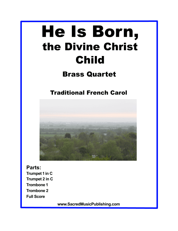 He is Born – Brass Quartet (arr. Christina Harmon)
