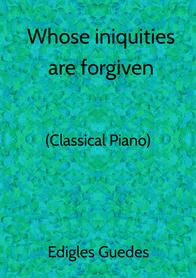 Whose iniquities are forgiven