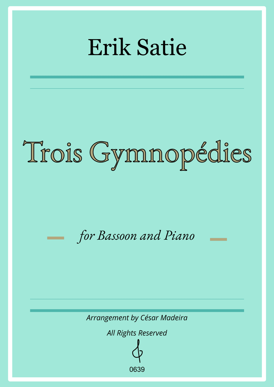 Three Gymnopedies by Satie - Bassoon and Piano (Full Score and Parts) (arr. César Madeira)